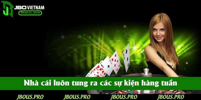 Nhà cái luôn tung ra các sự kiện hàng tuần