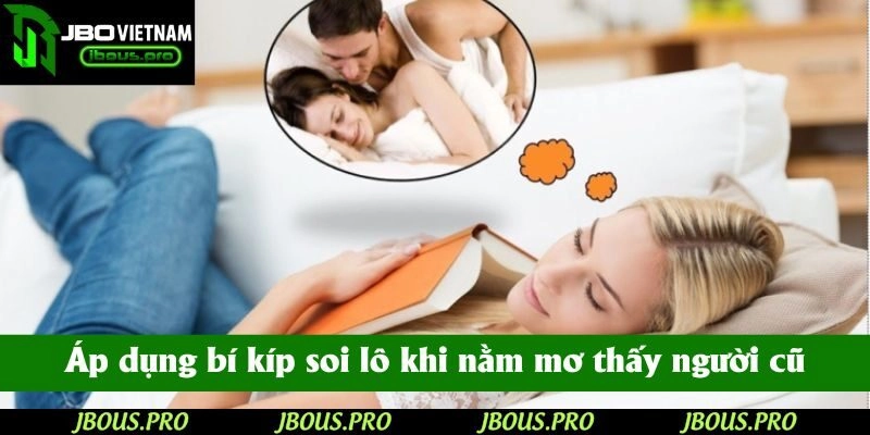 Áp dụng bí kíp soi lô khi nằm mơ thấy người cũ
