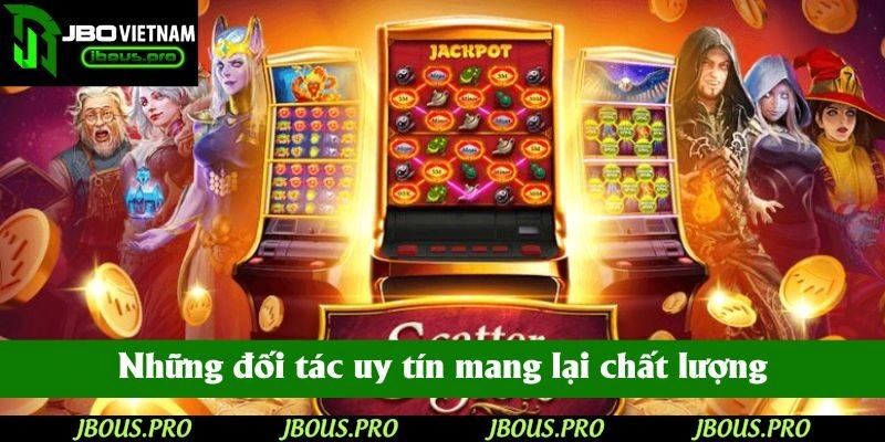 Những đối tác uy tín mang lại chất lượng game hàng đầu cho nền tảng