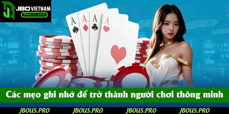 Các mẹo ghi nhớ để trở thành người chơi thông minh